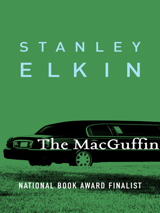 Title details for The MacGuffin by Stanley Elkin - Available